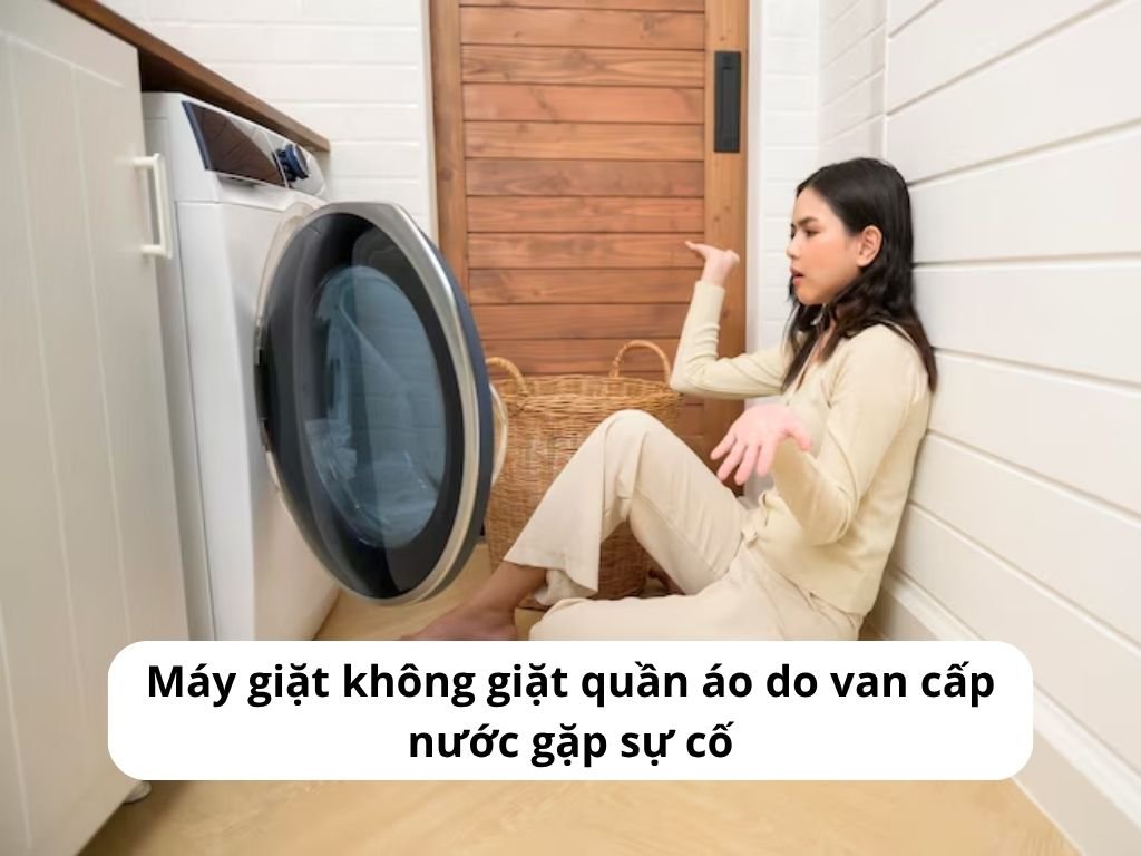 Máy giặt không giặt quần áo do van cấp nước gặp sự cố